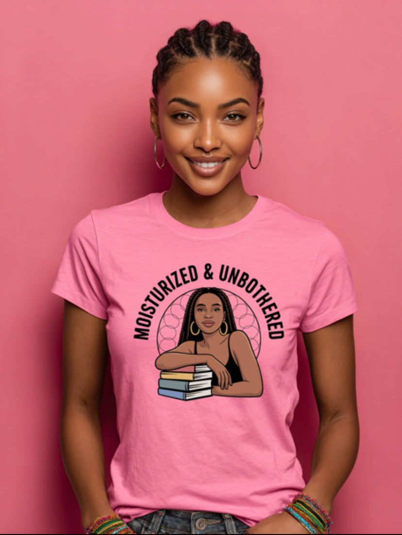 Moisturized & Unbothered Tee